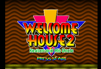 Welcome House 2: Keaton and His Uncle Title Screen